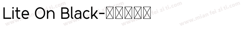 Lite On Black字体转换